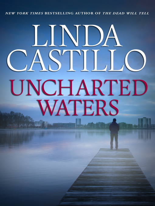 Title details for Uncharted Waters by Linda Castillo - Available